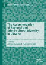 The Accommodation of Regional and Ethno-cultural Diversity in Ukraine