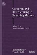 Corporate Debt Restructuring in Emerging Markets: A Practical Post-Pandemic Guide