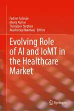 Evolving Role of AI and IoMT in the Healthcare Market