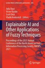 Explainable AI and Other Applications of Fuzzy Techniques: Proceedings of the 2021 Annual Conference of the North American Fuzzy Information Processing Society, NAFIPS 2021