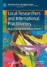 Local Researchers and International Practitioners