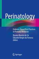 Perinatology: Evidence-Based Best Practices in Perinatal Medicine