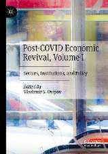 Post-COVID Economic Revival, Volume I: Sectors, Institutions, and Policy