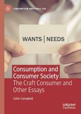 Consumption and Consumer Society: The Craft Consumer and Other Essays