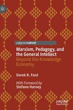 Marxism, Pedagogy, and the General Intellect: Beyond the Knowledge Economy