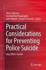 Practical Considerations for Preventing Police Suicide: Stop Officer Suicide