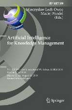 Artificial Intelligence for Knowledge Management: 7th IFIP WG 12.6 International Workshop, AI4KM 2019, Held at IJCAI 2019, Macao, China, August 11, 2019, Revised Selected Papers