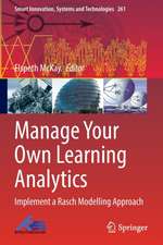 Manage Your Own Learning Analytics: Implement a Rasch Modelling Approach