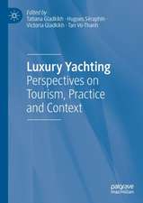 Luxury Yachting: Perspectives on Tourism, Practice and Context