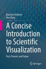 A Concise Introduction to Scientific Visualization: Past, Present, and Future