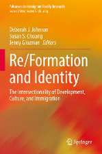 Re/Formation and Identity: The Intersectionality of Development, Culture, and Immigration