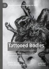 Tattooed Bodies: Theorizing Body Inscription Across Disciplines and Cultures