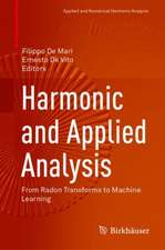 Harmonic and Applied Analysis: From Radon Transforms to Machine Learning