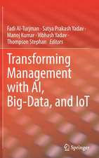 Transforming Management with AI, Big-Data, and IoT