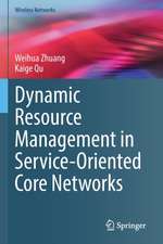 Dynamic Resource Management in Service-Oriented Core Networks