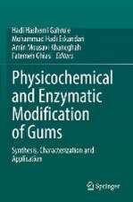 Physicochemical and Enzymatic Modification of Gums