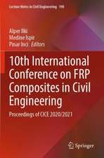 10th International Conference on FRP Composites in Civil Engineering