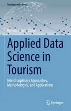 Applied Data Science in Tourism: Interdisciplinary Approaches, Methodologies, and Applications