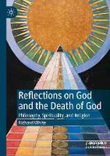 Reflections on God and the Death of God: Philosophy, Spirituality, and Religion