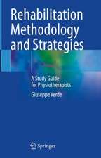 Rehabilitation Methodology and Strategies: A Study Guide for Physiotherapists