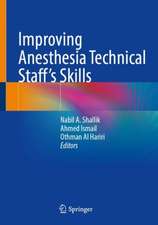 Improving Anesthesia Technical Staff's Skills