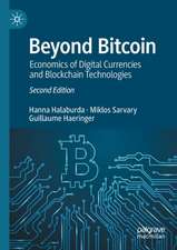 Beyond Bitcoin: Economics of Digital Currencies and Blockchain Technologies