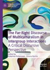 The Far-Right Discourse of Multiculturalism in Intergroup Interactions: A Critical Discursive Perspective