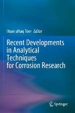 Recent Developments in Analytical Techniques for Corrosion Research