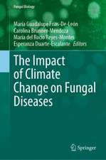 The Impact of Climate Change on Fungal Diseases