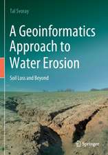 A Geoinformatics Approach to Water Erosion: Soil Loss and Beyond