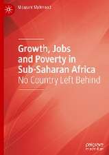 Growth, Jobs and Poverty in Sub-Saharan Africa: No Country Left Behind