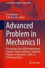 Advanced Problem in Mechanics II: Proceedings of the XLVIII International Summer School-Conference “Advanced Problems in Mechanics”, 2020, St. Petersburg, Russia