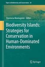 Biodiversity Islands: Strategies for Conservation in Human-Dominated Environments