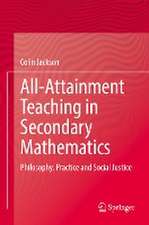 All-Attainment Teaching in Secondary Mathematics: Philosophy, Practice and Social Justice