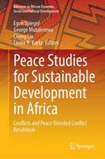 Peace Studies for Sustainable Development in Africa: Conflicts and Peace Oriented Conflict Resolution