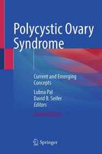 Polycystic Ovary Syndrome: Current and Emerging Concepts