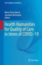 Health Humanities for Quality of Care in Times of COVID -19