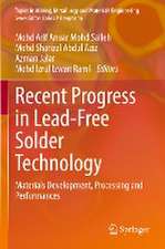 Recent Progress in Lead-Free Solder Technology: Materials Development, Processing and Performances