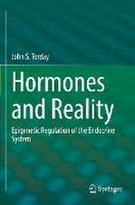 Hormones and Reality: Epigenetic Regulation of the Endocrine System