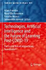 Technologies, Artificial Intelligence and the Future of Learning Post-COVID-19