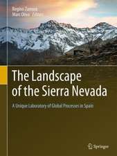 The Landscape of the Sierra Nevada: A Unique Laboratory of Global Processes in Spain