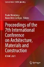 Proceedings of the 7th International Conference on Architecture, Materials and Construction: ICAMC 2021