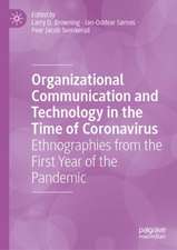 Organizational Communication and Technology in the Time of Coronavirus: Ethnographies from the First Year of the Pandemic