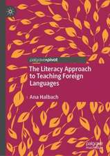 The Literacy Approach to Teaching Foreign Languages