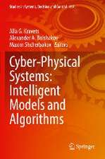 Cyber-Physical Systems: Intelligent Models and Algorithms