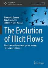 The Evolution of Illicit Flows: Displacement and Convergence among Transnational Crime