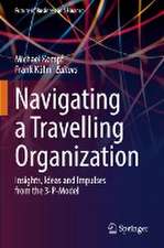 Navigating a Travelling Organization: Insights, Ideas and Impulses from the 3-P-Model