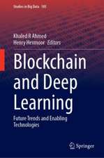 Blockchain and Deep Learning: Future Trends and Enabling Technologies