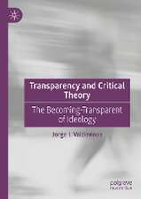 Transparency and Critical Theory: The Becoming-Transparent of Ideology