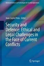 Security and Defence: Ethical and Legal Challenges in the Face of Current Conflicts